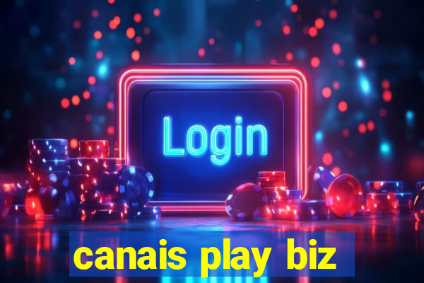 canais play biz